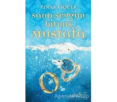 Sana Sevgim Bitmiş Mustafa - Pınar Göçer - Müptela Yayınları