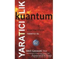 Kuantum Yaratıcılık - Amit Goswami - Ray Yayıncılık
