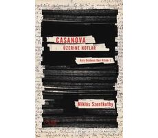 Casanova Üzerine Notlar - Miklos Szentkuthy - Aylak Adam Kültür Sanat Yayıncılık