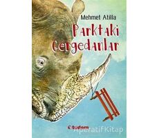 Parktaki Gergedanlar - Mehmet Atilla - Tudem Yayınları