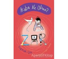 Acaba Ne Olsam? - Yazar - Toprak Işık - Tudem Yayınları