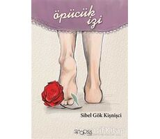 Öpücük İzi - Sibel Gök Kişnişci - Sinopsis Yayınları