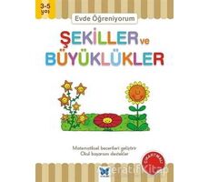 Evde Öğreniyorum - Şekiller ve Büyüklükler - Jenny Ackland - Mavi Kelebek Yayınları