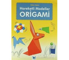 Origami: Adım Adım Hareketli Modeller - Joe Fullman - Mavi Kelebek Yayınları
