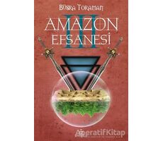 Amazon Efsanesi - Uyanış - Büşra Toraman - Ephesus Yayınları