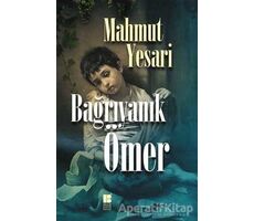 Bağrıyanık Ömer - Mahmut Yesari - Bilge Kültür Sanat