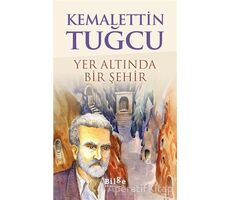 Yer Altında Bir Şehir - Kemalettin Tuğcu - Bilge Kültür Sanat