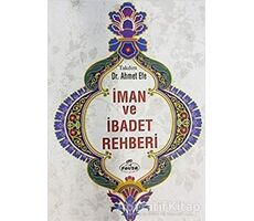 İman ve İbadet Rehberi - Ahmet Efe - Ravza Yayınları