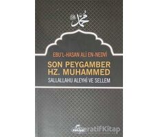 Son Peygamber Hz. Muhammed - Ebul Hasan Ali En-Nedvi - Ravza Yayınları