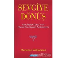 Sevgiye Dönüş - Marianne Williamson - Akaşa Yayınları