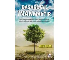 Başarmak İnanmaktır - Adem Duran - Az Kitap