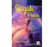 Büyük Prens - Mikail Adıgüzel - Az Kitap