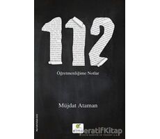 112 - Öğretmenliğime Notlar - Müjdat Ataman - ELMA Yayınevi