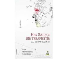 Her Satışçı Bir Terapisttir - Ali Turan Barniç - ELMA Yayınevi