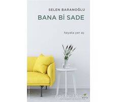 Bana Bi Sade - Selen Baranoğlu - ELMA Yayınevi