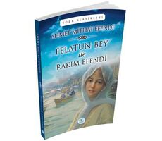 Felatun Bey ile Rakım Efendi - Ahmet Mithat - Maviçatı Yayınları