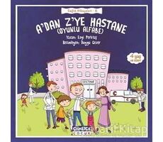 A’dan Z’ye Hastane - Sağlık Hikayeleri 8 - Ezgi Perktaş - Çamlıca Çocuk Yayınları