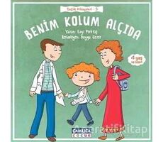 Benim Kolum Alçıda - Ezgi Perktaş - Çamlıca Çocuk Yayınları