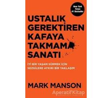 Ustalık Gerektiren Kafaya Takmama Sanatı - Mark Manson - Butik Yayınları