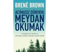 Acımasız Dünyaya Meydan Okumak - Brene Brown - Butik Yayınları