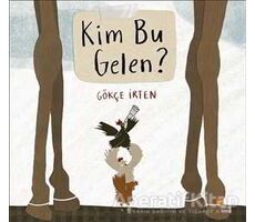 Kim Bu Gelen? - Gökçe İrten - Günışığı Kitaplığı