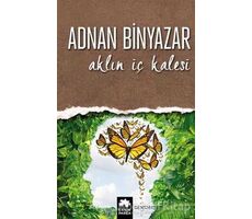 Aklın İç Kalesi - Adnan Binyazar - Eksik Parça Yayınları