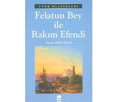 Felatun Bey ile Rakım Efendi - Ahmet Mithat - Ema Kitap