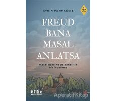 Freud Bana Masal Anlatsa - Aydın Parmaksız - Bilge Kültür Sanat