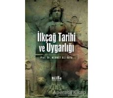 İlkçağ Tarihi ve Uygarlığı - Mehmet Ali Kaya - Bilge Kültür Sanat