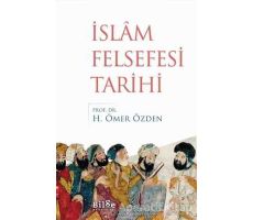 İslam Felsefesi Tarihi - H. Ömer Özden - Bilge Kültür Sanat