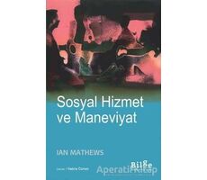 Sosyal Hizmet ve Maneviyat - Ian Mathews - Bilge Kültür Sanat