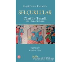 Selçuklular / Camiüt-Tevarih - Reşidü’d-din Fazlullah - Bilge Kültür Sanat