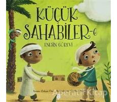 Küçük Sahabiler 6: Enesin Görevi - Özkan Öze - Uğurböceği Yayınları