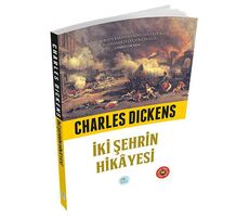 İki Şehrin Hikayesi - Charles Dickens (Özet Kitap) Maviçatı Yayınları