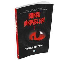 Korku Hikayeleri 1 - Sheridan Le Fanu - Maviçatı Yayınları