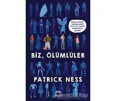 Biz Ölümlüler - Patrick Ness - Yabancı Yayınları