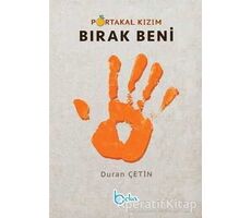 Portakal Kızım Bırak Beni - Duran Çetin - Beka Yayınları