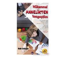 Mükemmel Annelikten Vazgeçtim - Hale Erdoğan - Aya Kitap
