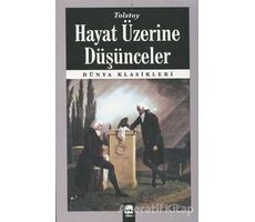 Hayat Üzerine Düşünceler - Lev Nikolayeviç Tolstoy - Ema Kitap