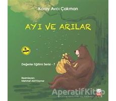 Ayı ve Arılar - Değerler Eğitimi Serisi - 7 - Koray Avcı Çakman - Kırmızı Kedi Çocuk