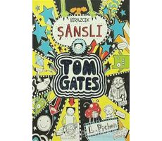 Tom Gates - Birazcık Şanslı - Liz Pichon - Tudem Yayınları