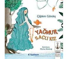 Yağmur Saçlı Kız - Çiğdem Gündeş - Tudem Yayınları