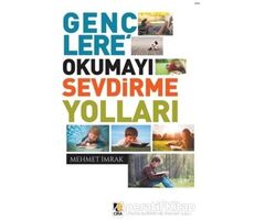 Gençlere Okumayı Sevdirme Yolları - Mehmet İmrak - Çıra Yayınları