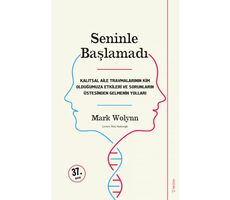 Seninle Başlamadı - Mark Wolynn - Sola Unitas