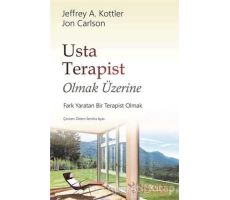 Usta Terapist Olmak Üzerine - Jeffrey A. Kottler - Sola Unitas