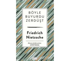 Böyle Buyurdu Zerdüşt - Friedrich Wilhelm Nietzsche - Koridor Yayıncılık