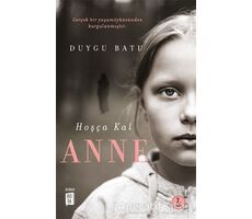 Hoşça Kal Anne - Duygu Batu - Mona Kitap