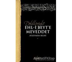 Delilleriyle Ehl-i Beyte Meveddet - Süleyman Belhi - Sufi Kitap