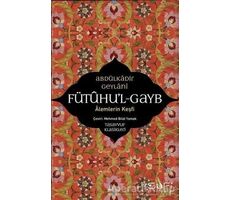 Fütuhul-Gayb - Alemlerin Keşfi - Abdülkadir Geylani - Sufi Kitap