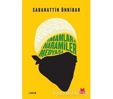 İmamlar ve Haramiler Medyası - Sabahattin Önkibar - Kırmızı Kedi Yayınevi